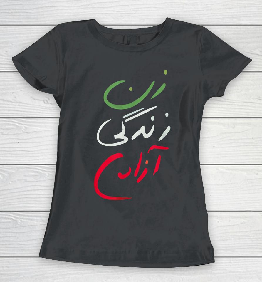Women Life Freedom Farsi Calligraphy Tee Zan Zendegi Azadi Women T-Shirt