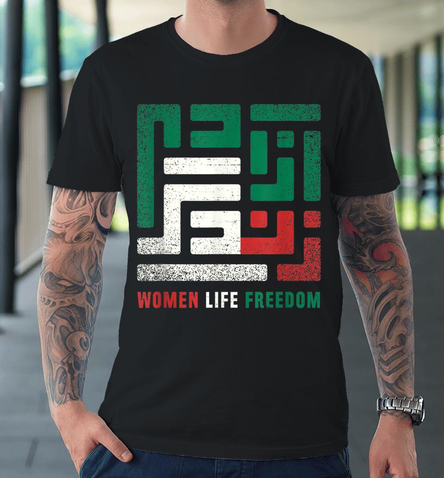 Women Life Freedom Free Iran Premium T-Shirt