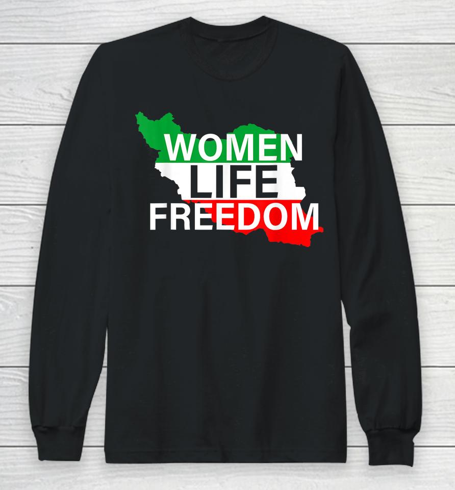 Women Life Freedom Free Iran We Stand With The Women Of Iran Long Sleeve T-Shirt