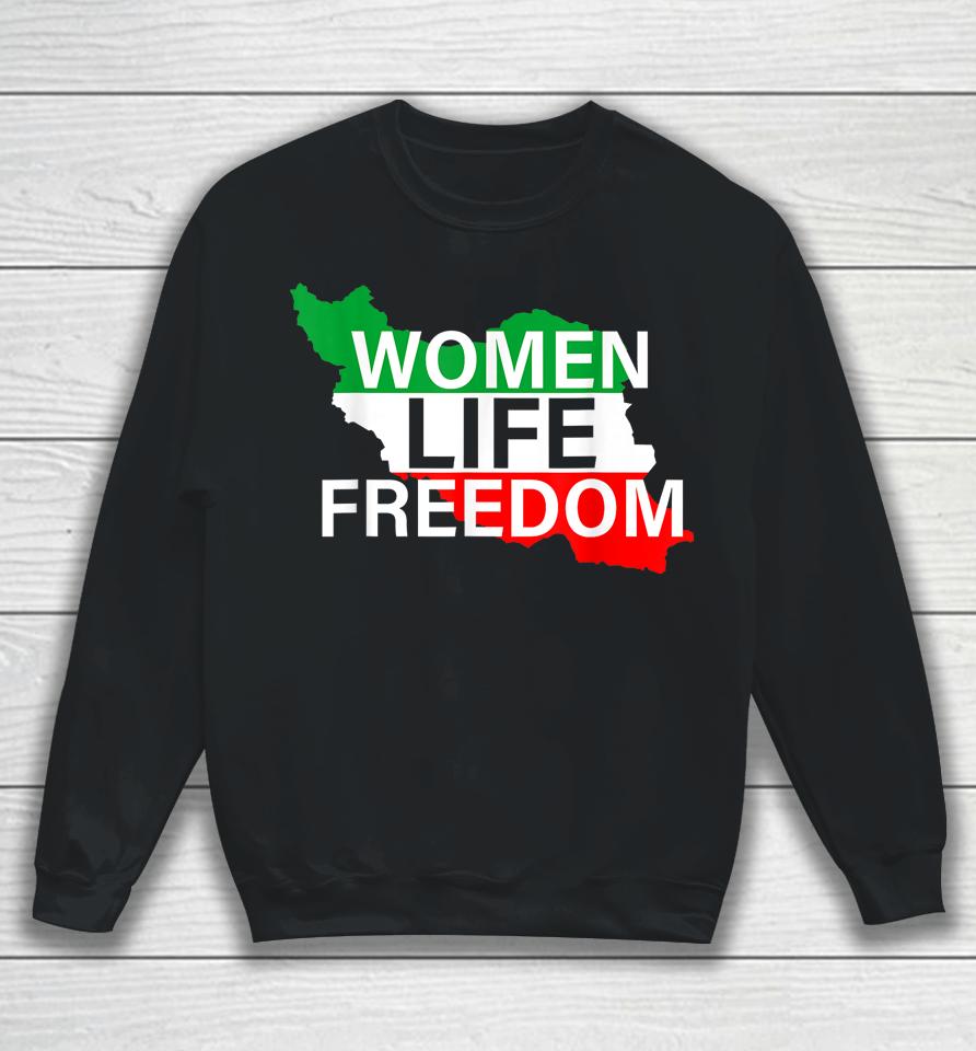 Women Life Freedom Free Iran We Stand With The Women Of Iran Sweatshirt