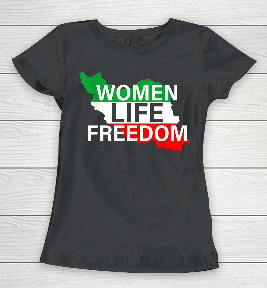 Women Life Freedom Free Iran We Stand With The Women Of Iran Women T-Shirt