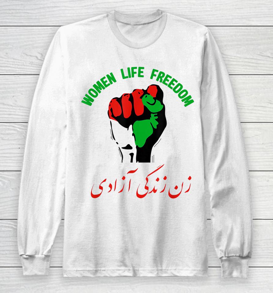 Women Life Freedom In Farsi Iran Zan Zendegi Azadi Long Sleeve T-Shirt