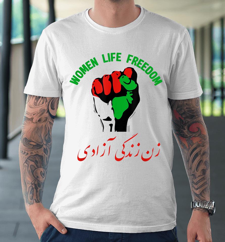 Women Life Freedom In Farsi Iran Zan Zendegi Azadi Premium T-Shirt