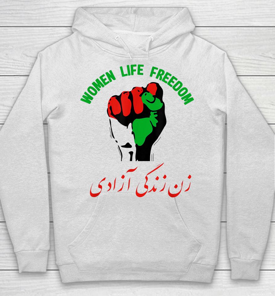 Women Life Freedom In Farsi Iran Zan Zendegi Azadi Hoodie