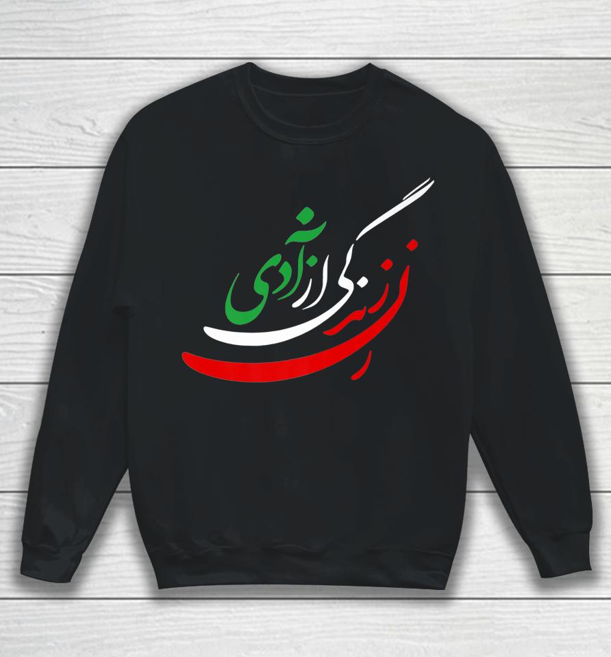 Women Life Freedom In Farsi T-Shirt Zan Zendegi Azadi Sweatshirt