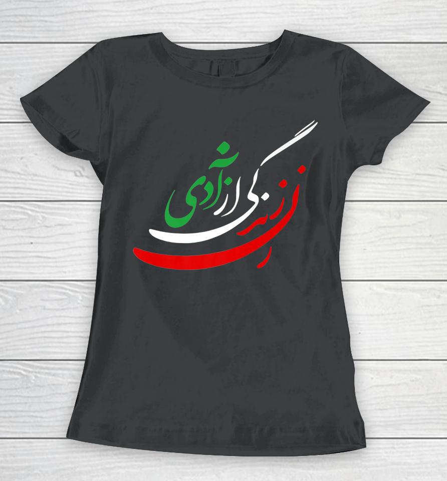Women Life Freedom In Farsi T-Shirt Zan Zendegi Azadi Women T-Shirt