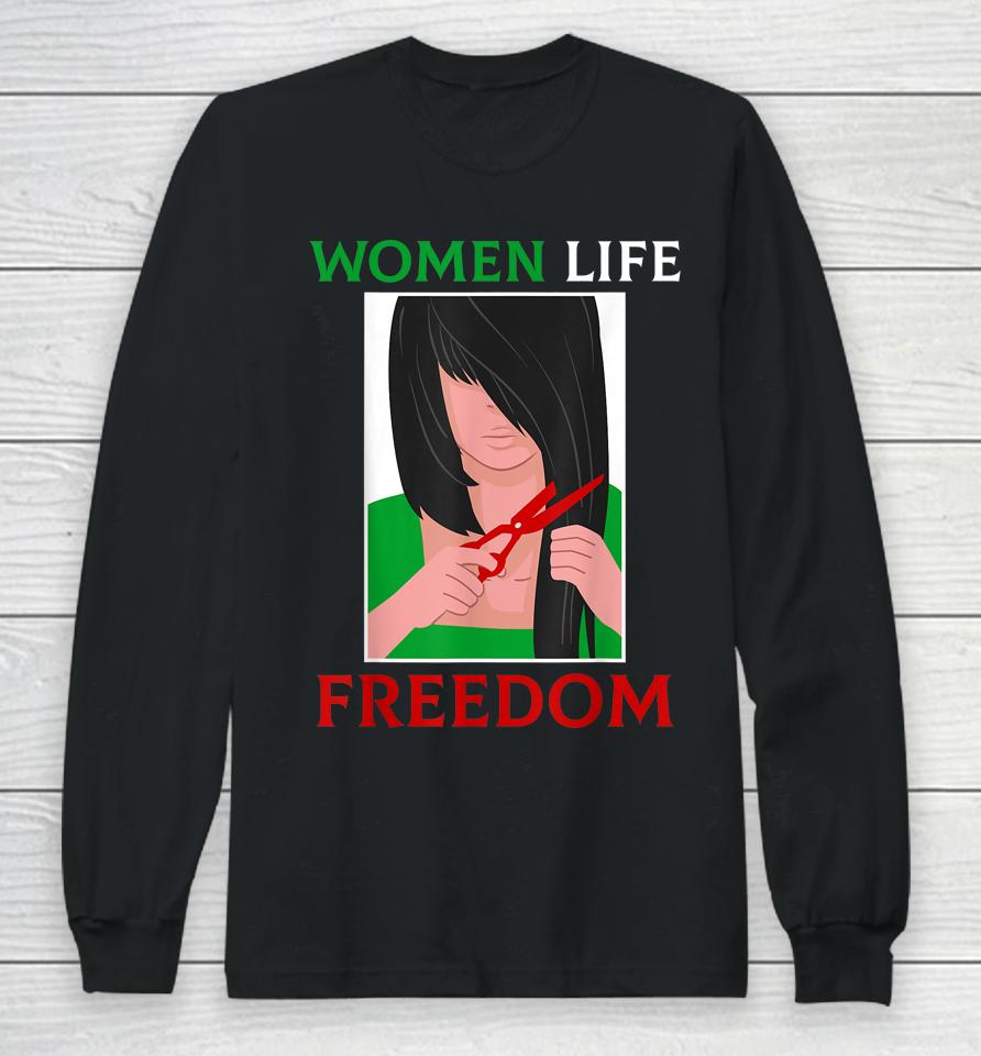 Women Life Freedom Iranian Feminist Freedom Persian Feminist Long Sleeve T-Shirt