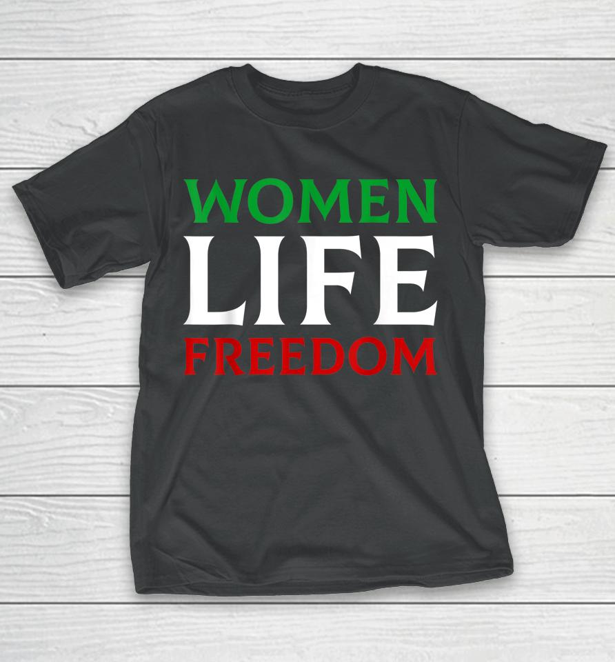 Women Life Freedom Iranian Feminist Freedom Persian Feminist T-Shirt