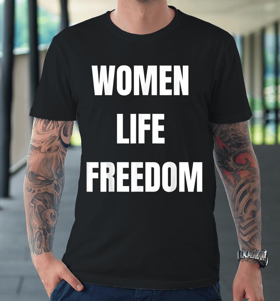 Women Life Freedom Premium T-Shirt