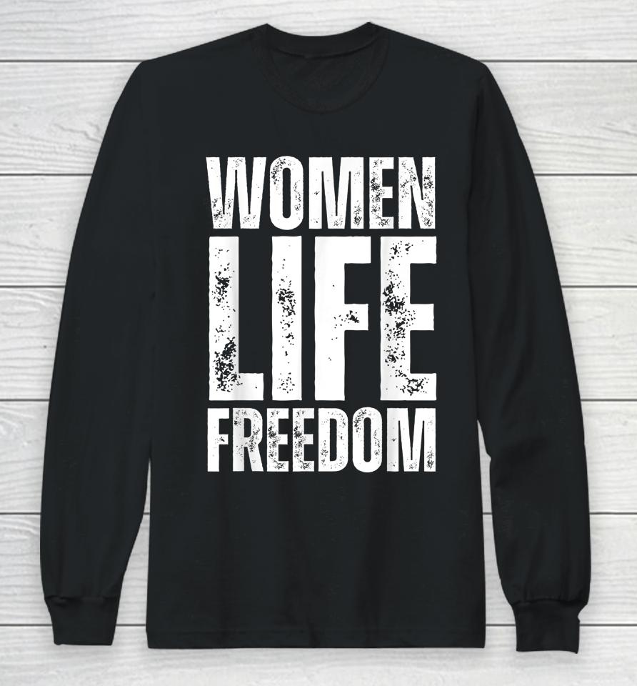 Women Life Freedom Long Sleeve T-Shirt