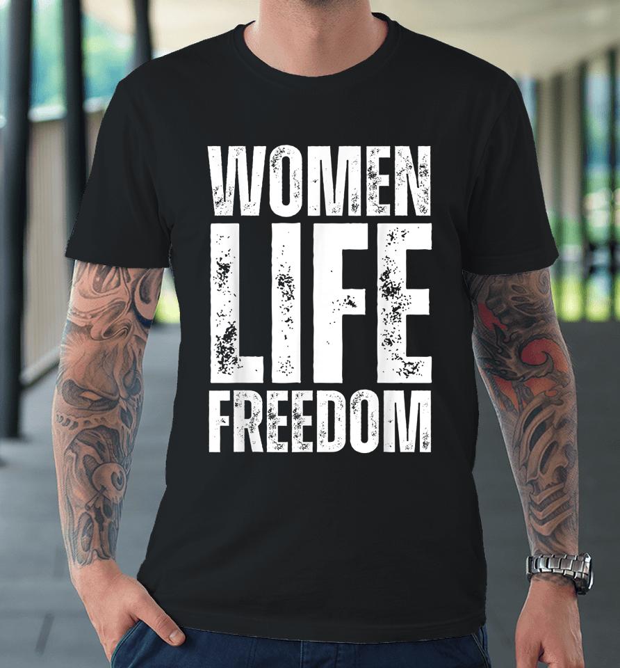 Women Life Freedom Premium T-Shirt