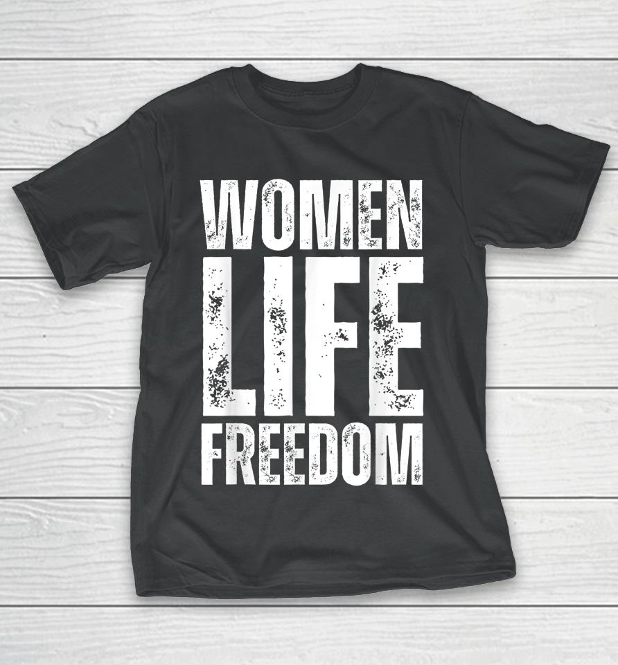 Women Life Freedom T-Shirt