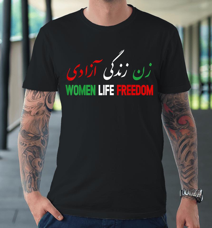 Women Life Freedom Support Persian Zan Zendegi Azadi Premium T-Shirt