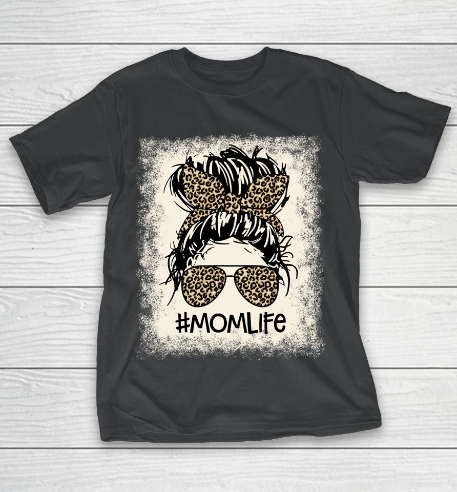 Women Mom Life Bleached Funny Mom Life Leopard Messy Bun T-Shirt