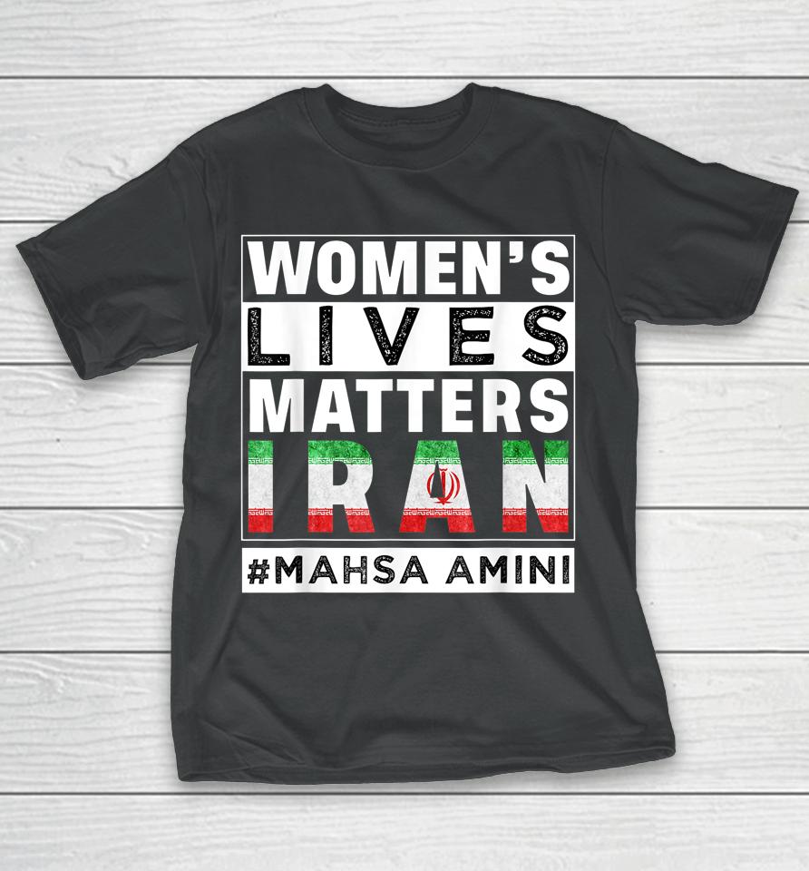 Women Rights Life Freedom Mahsa Amini Iran #Mahsaamini T-Shirt