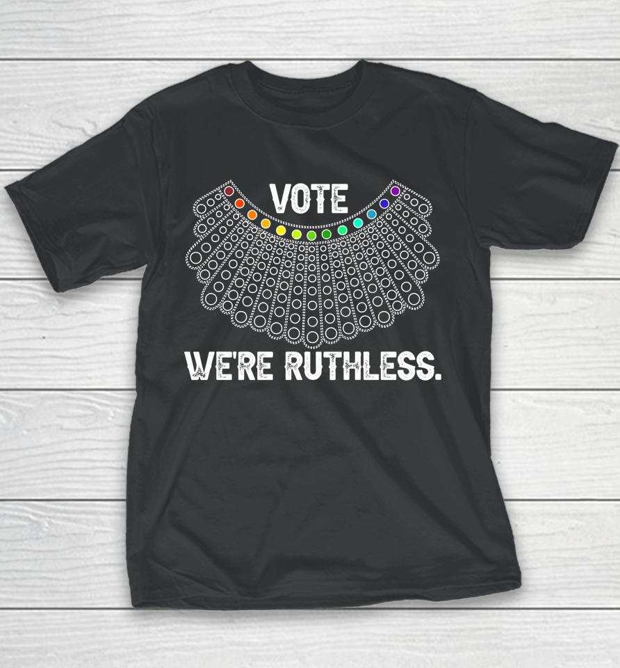Women Vote We're Ruthless Youth T-Shirt