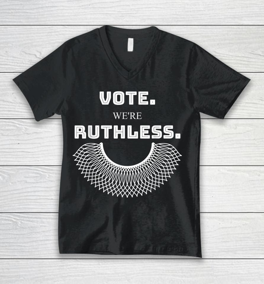 Women Vote We're Ruthless T Shirt Vote We Are Ruthless Unisex V-Neck T-Shirt