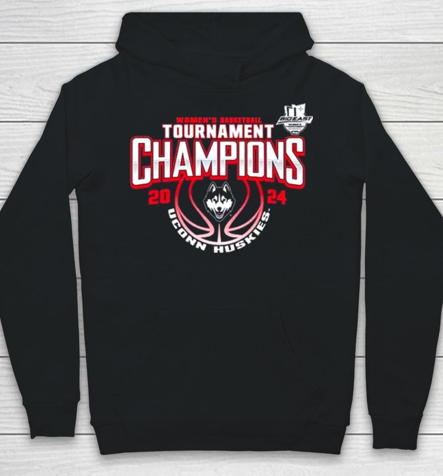 Women’s Basketball Conference Tournament Champions Uconn Huskies 2024 Big East Hoodie