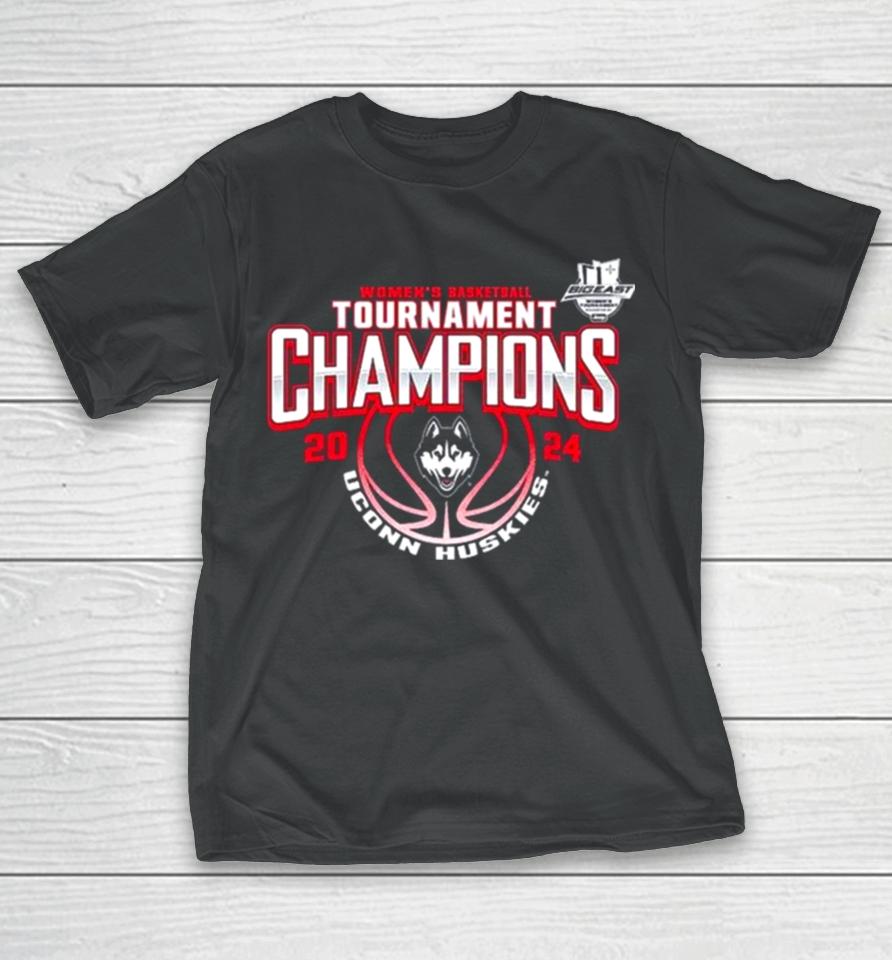 Women’s Basketball Conference Tournament Champions Uconn Huskies 2024 Big East T-Shirt