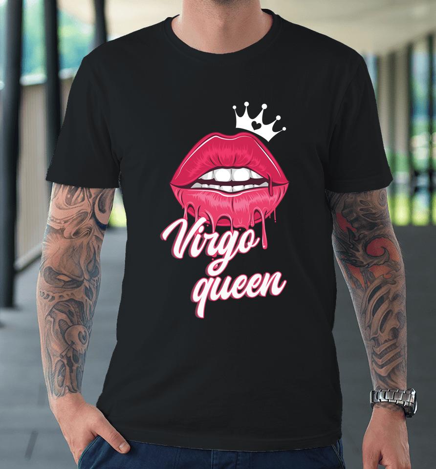 Womens  Birthday Virgo Queen Virgo Zodiac Sign Premium T-Shirt