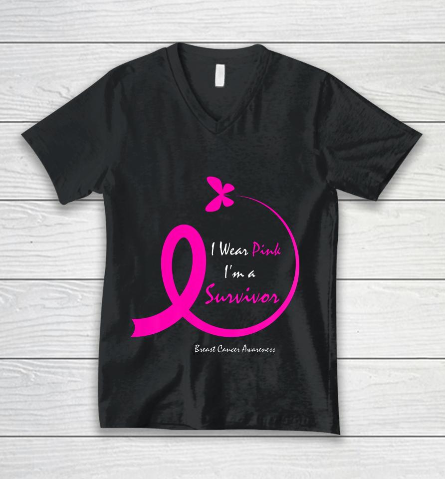Womens Butterfly I Wear Pink I M A Survivor Breast Cancer Awareness Unisex V-Neck T-Shirt
