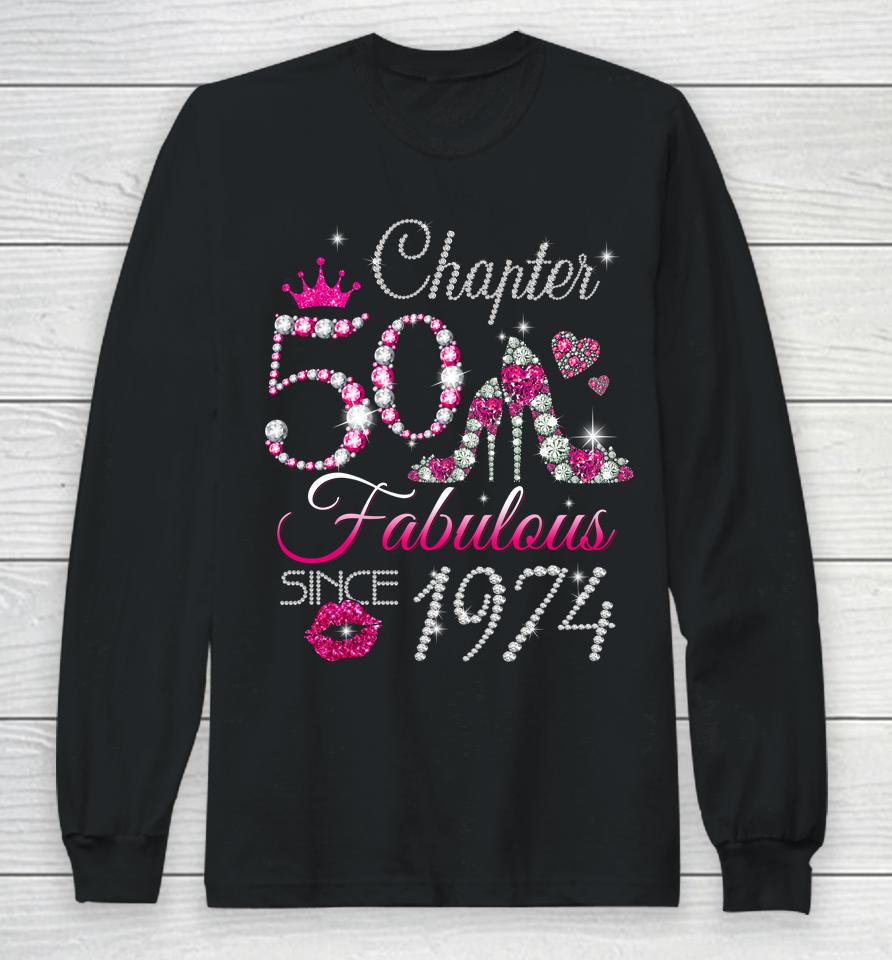 Womens Chapter 50 Est 1974 50 Years Old 50Th Birthday Queen Long Sleeve T-Shirt