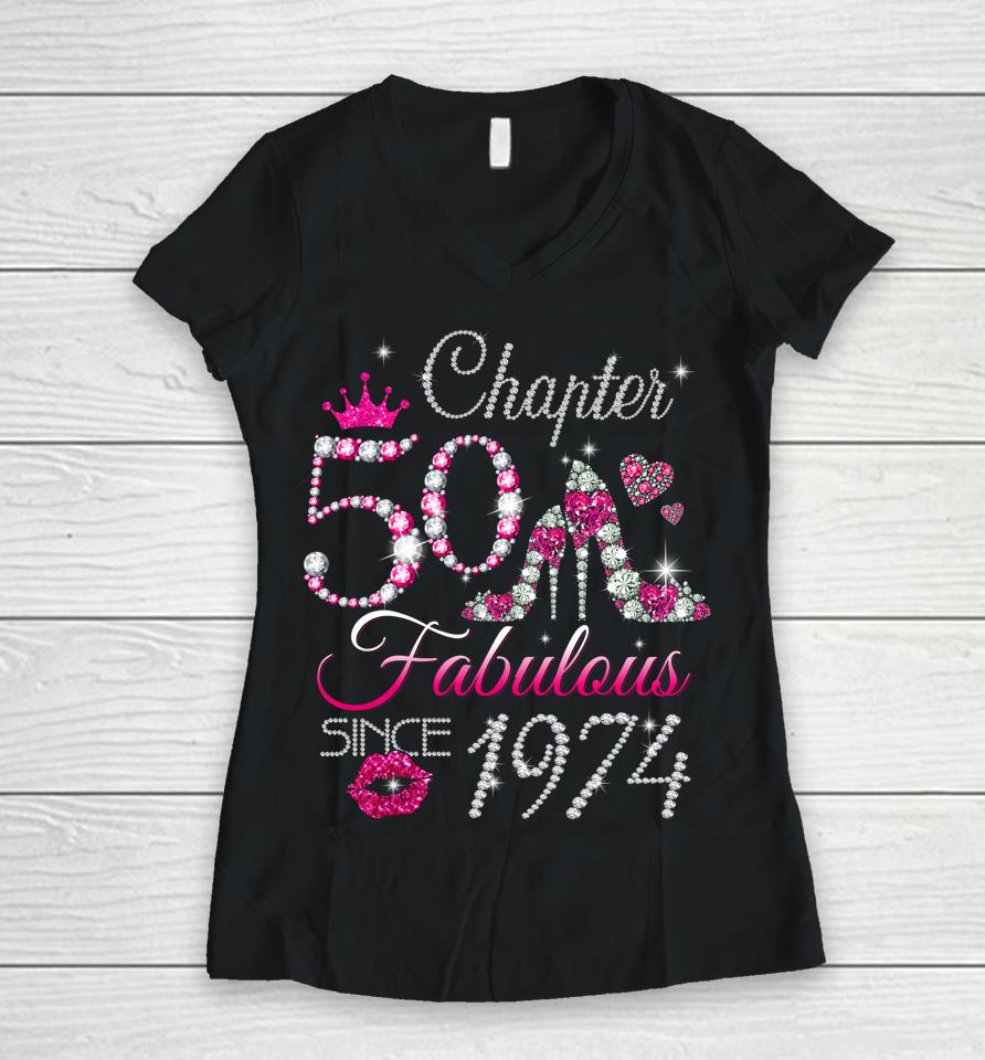 Womens Chapter 50 Est 1974 50 Years Old 50Th Birthday Queen Women V-Neck T-Shirt