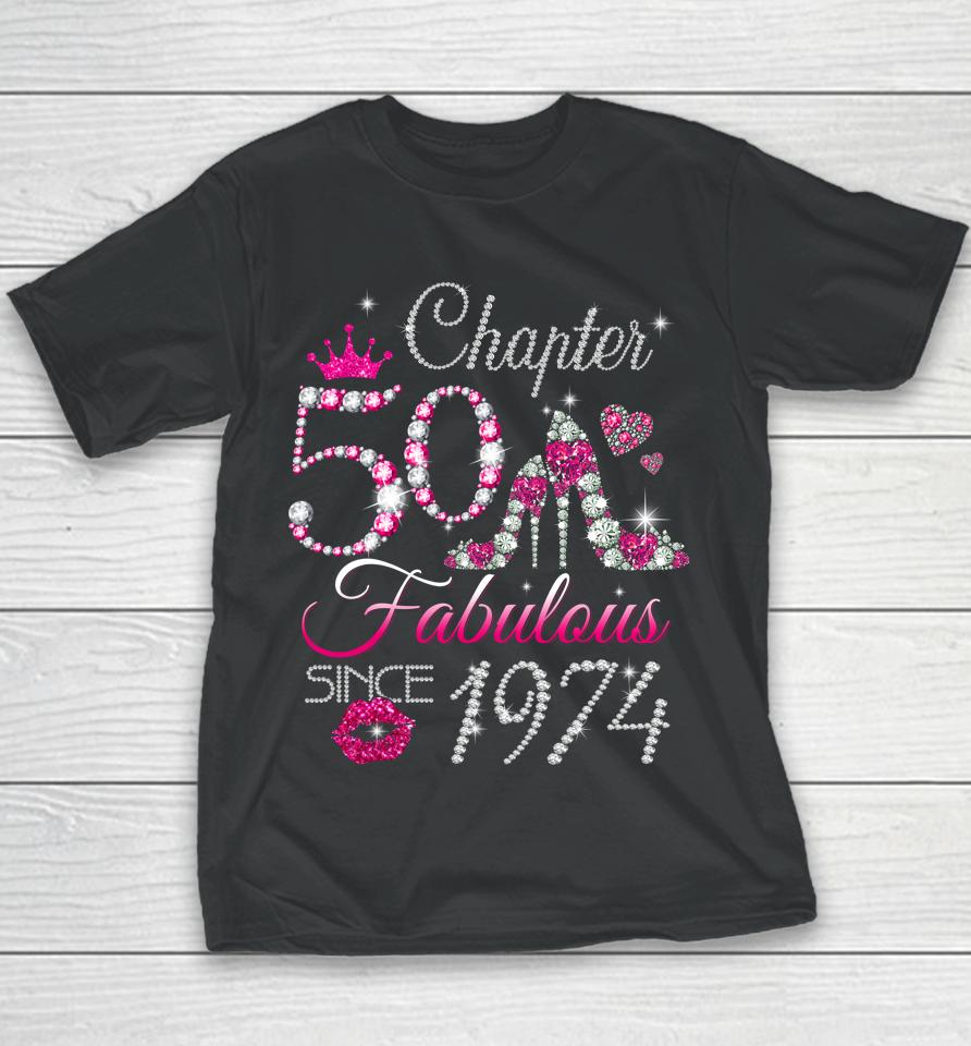 Womens Chapter 50 Est 1974 50 Years Old 50Th Birthday Queen Youth T-Shirt