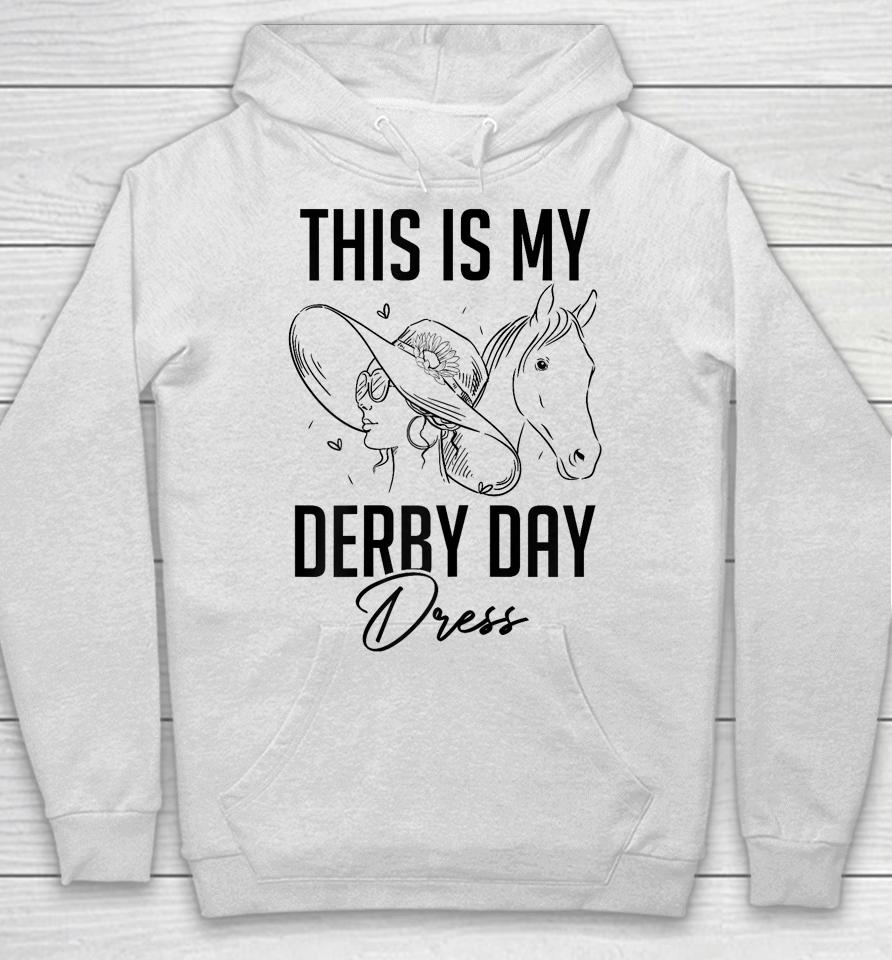 Womens Derby Day 2023 This Is My Derby Day Dress Horse Racing Hoodie