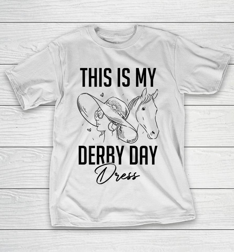 Womens Derby Day 2023 This Is My Derby Day Dress Horse Racing T-Shirt
