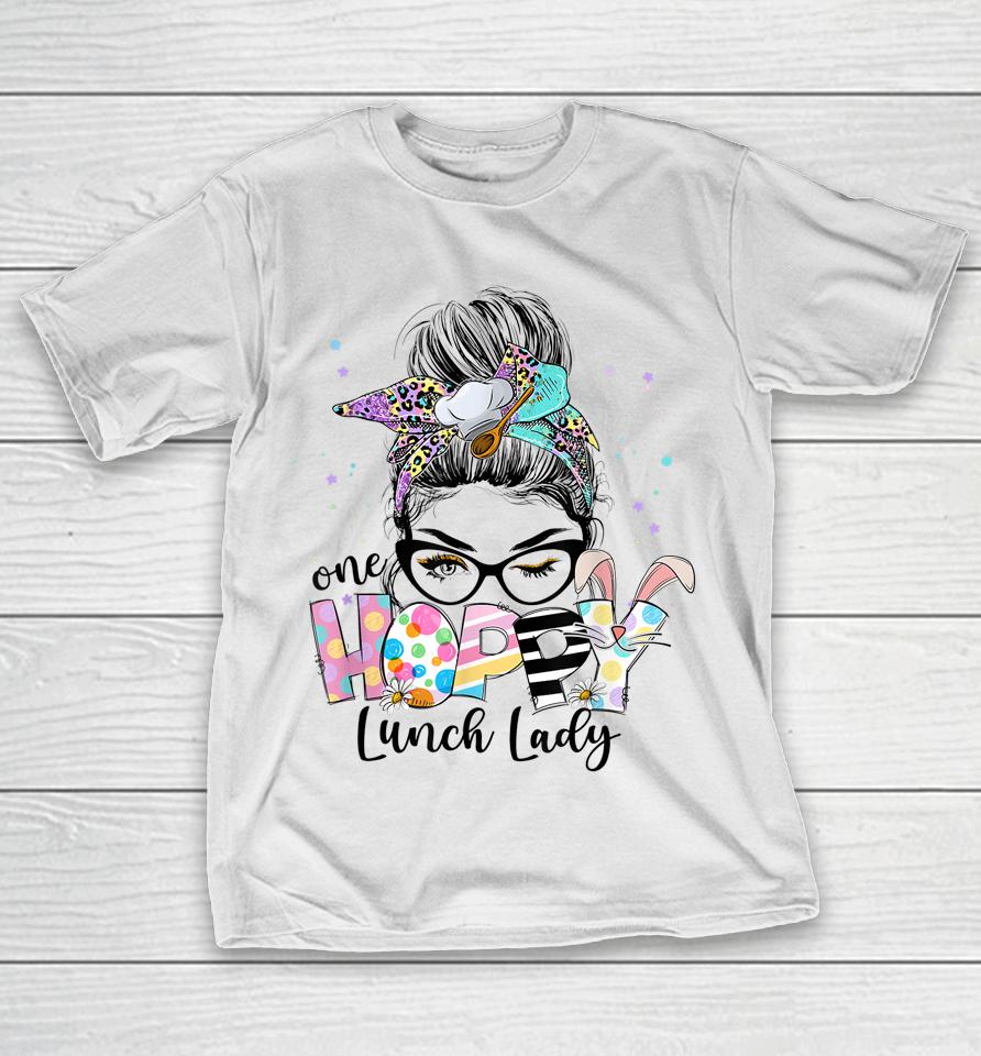 Womens One Hoppy Lunch Lady Cafeteria Staff Easter Outfit T-Shirt