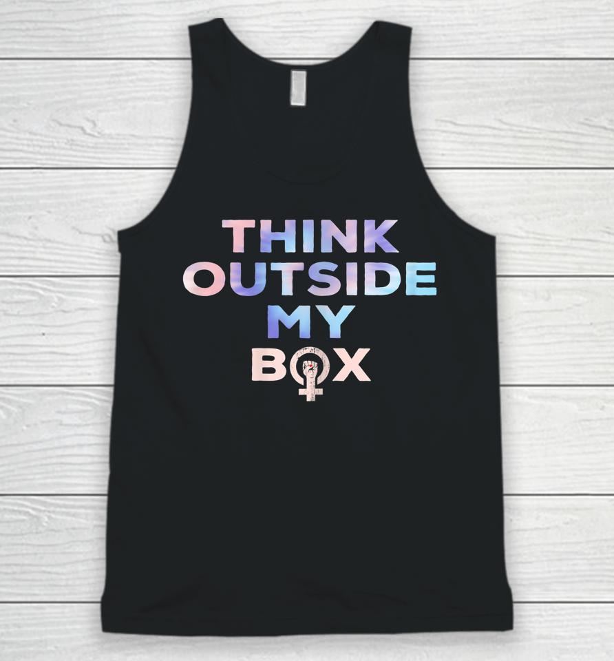 Womens Pro Abortion Think Outside My Box Legal Pro-Choice Unisex Tank Top