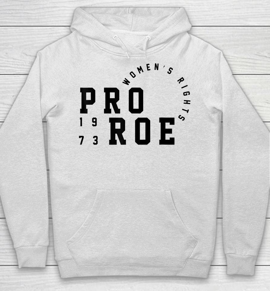 Women's Pro Reproductive Rights 1973 Pro Roe Hoodie
