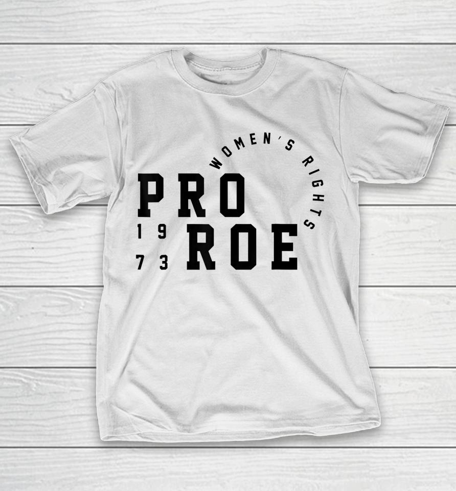 Women's Pro Reproductive Rights 1973 Pro Roe T-Shirt