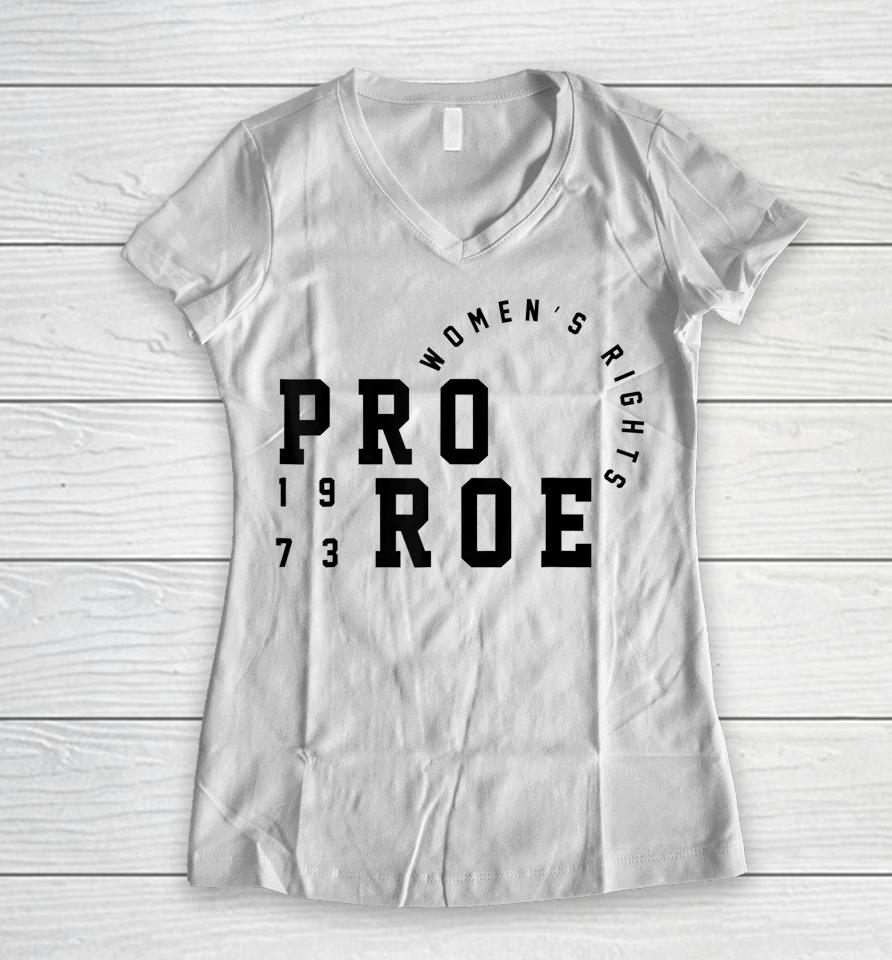 Women's Pro Reproductive Rights 1973 Pro Roe Women V-Neck T-Shirt