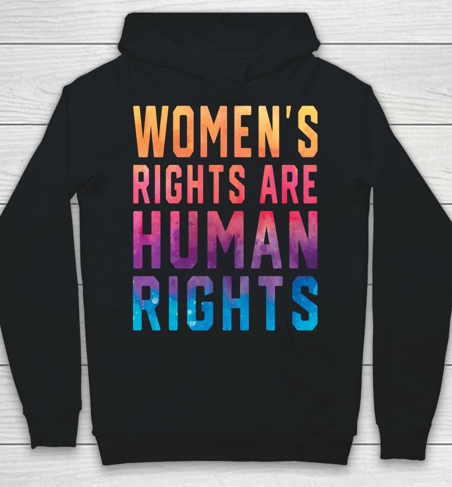 Women's Rights Are Human Rights Pro Choice Tie Dye Hoodie