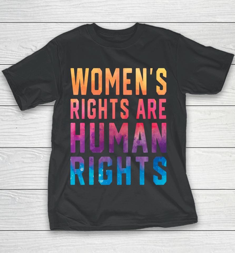 Women's Rights Are Human Rights Pro Choice Tie Dye Youth T-Shirt