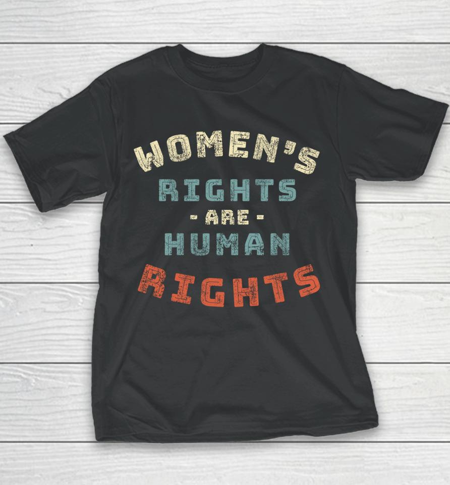 Women's Rights Are Human Rights Youth T-Shirt