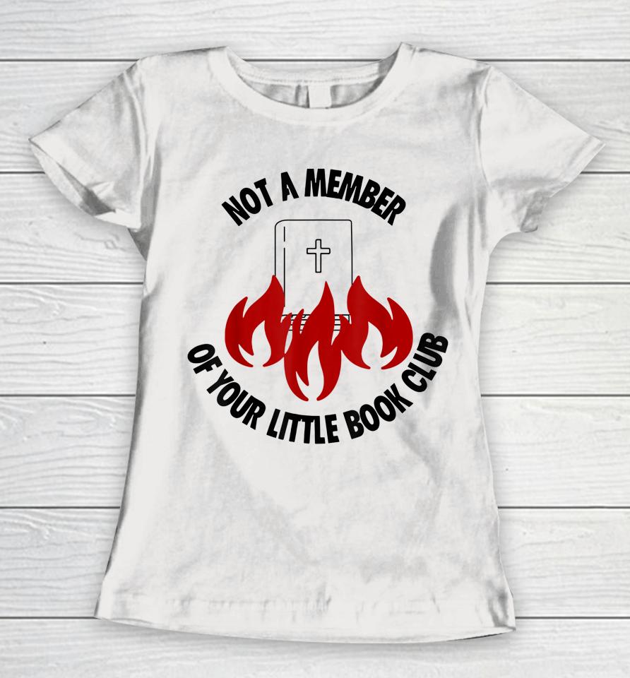 Women's Rights Not A Member Of Your Little Book Club Women T-Shirt