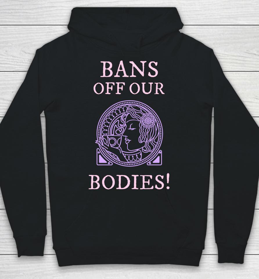Womens Rights Rallies Bans Off Our Bodies Hoodie