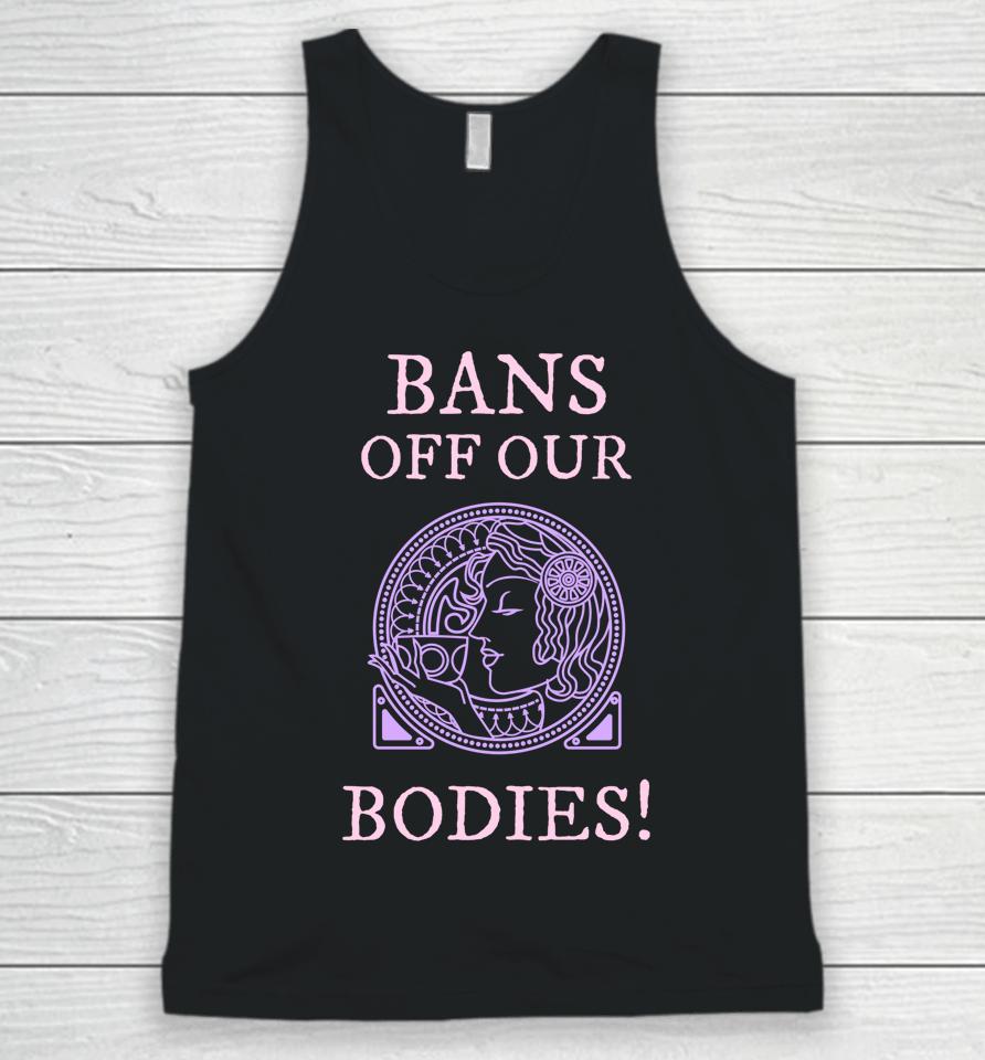 Womens Rights Rallies Bans Off Our Bodies Unisex Tank Top