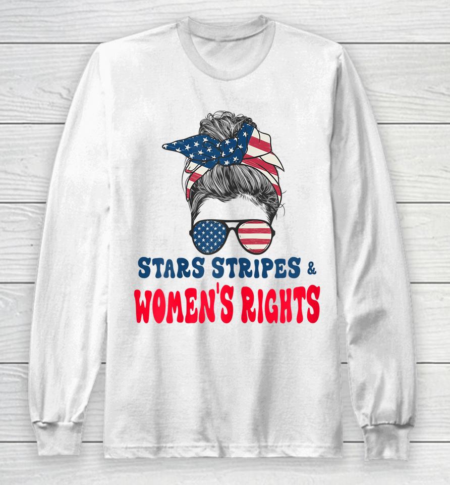 Womens Stars Stripes Women's Rights Reproductive Pro Roe Choice Long Sleeve T-Shirt