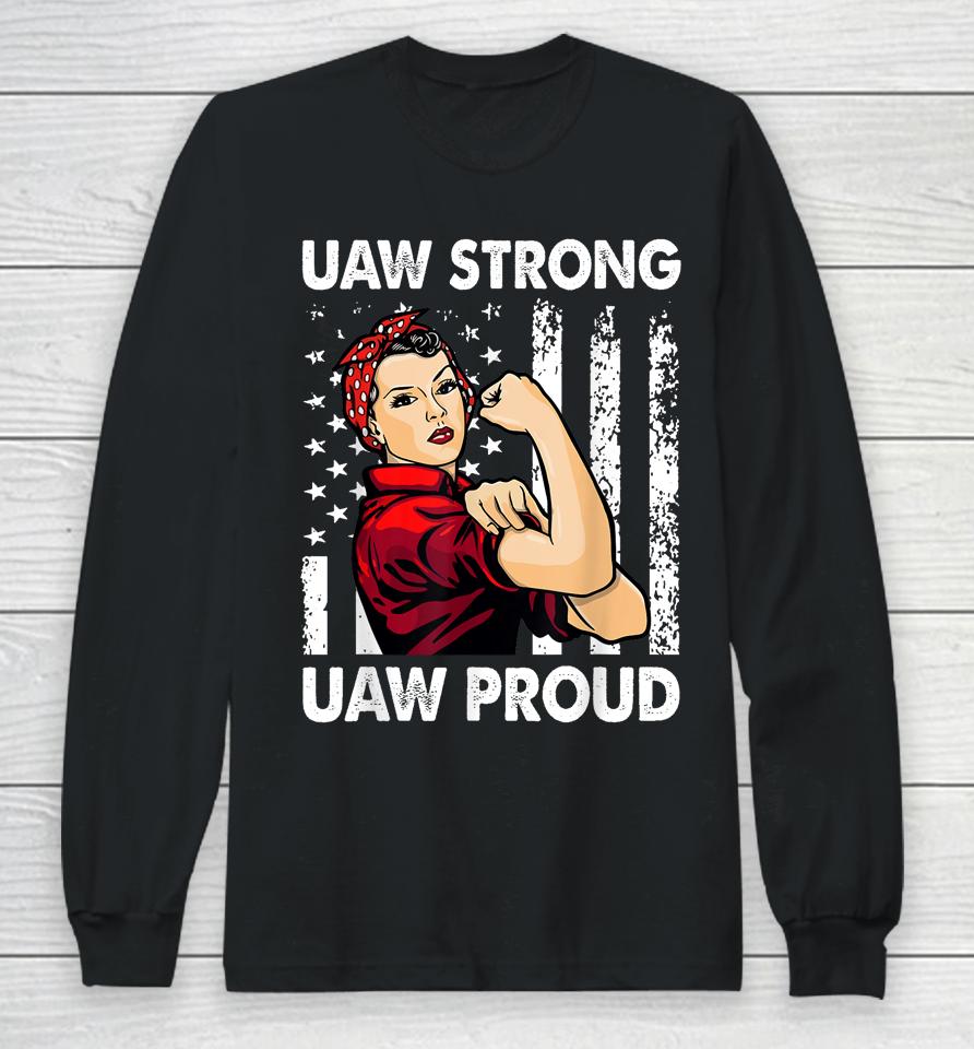 Womens Uaw Strong Uaw Proud Union Pride Uaw Laborer Worker Long Sleeve T-Shirt