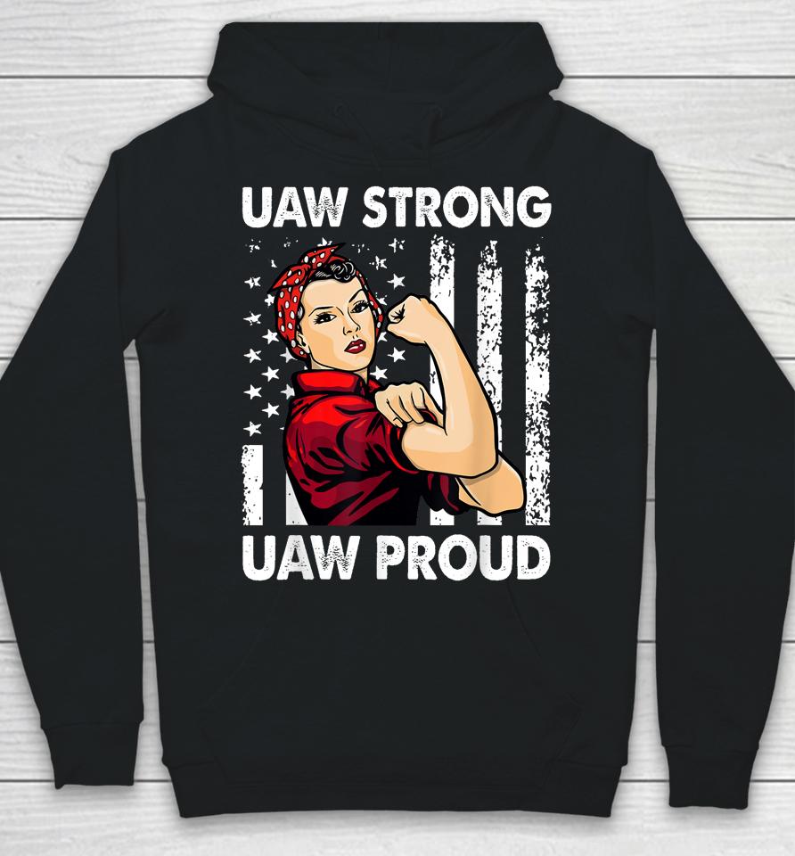 Womens Uaw Strong Uaw Proud Union Pride Uaw Laborer Worker Hoodie