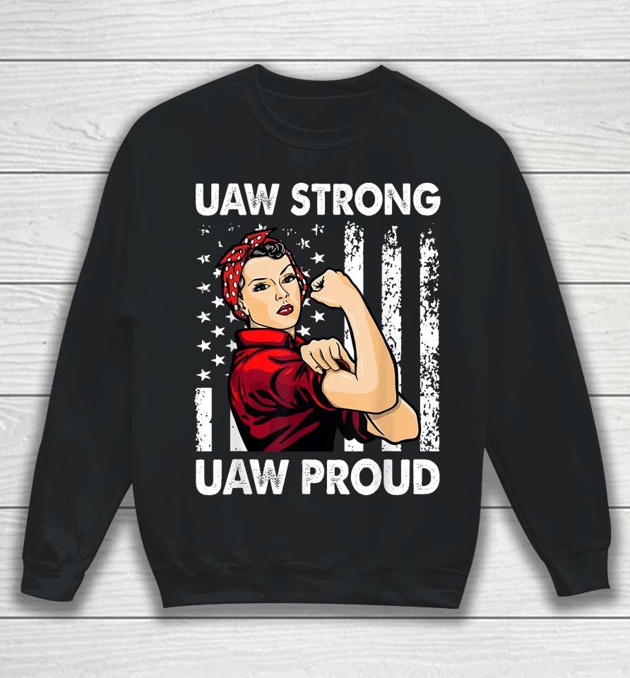 Womens Uaw Strong Uaw Proud Union Pride Uaw Laborer Worker Sweatshirt