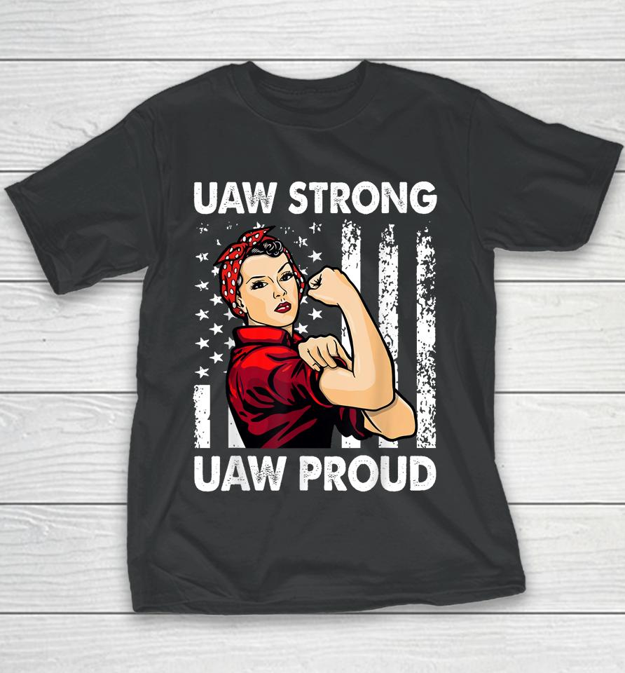 Womens Uaw Strong Uaw Proud Union Pride Uaw Laborer Worker Youth T-Shirt