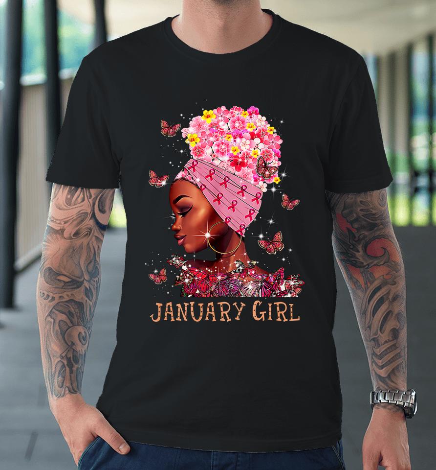 Womens Woman Breast Cancer Awareness Gift Tee January Girl Premium T-Shirt