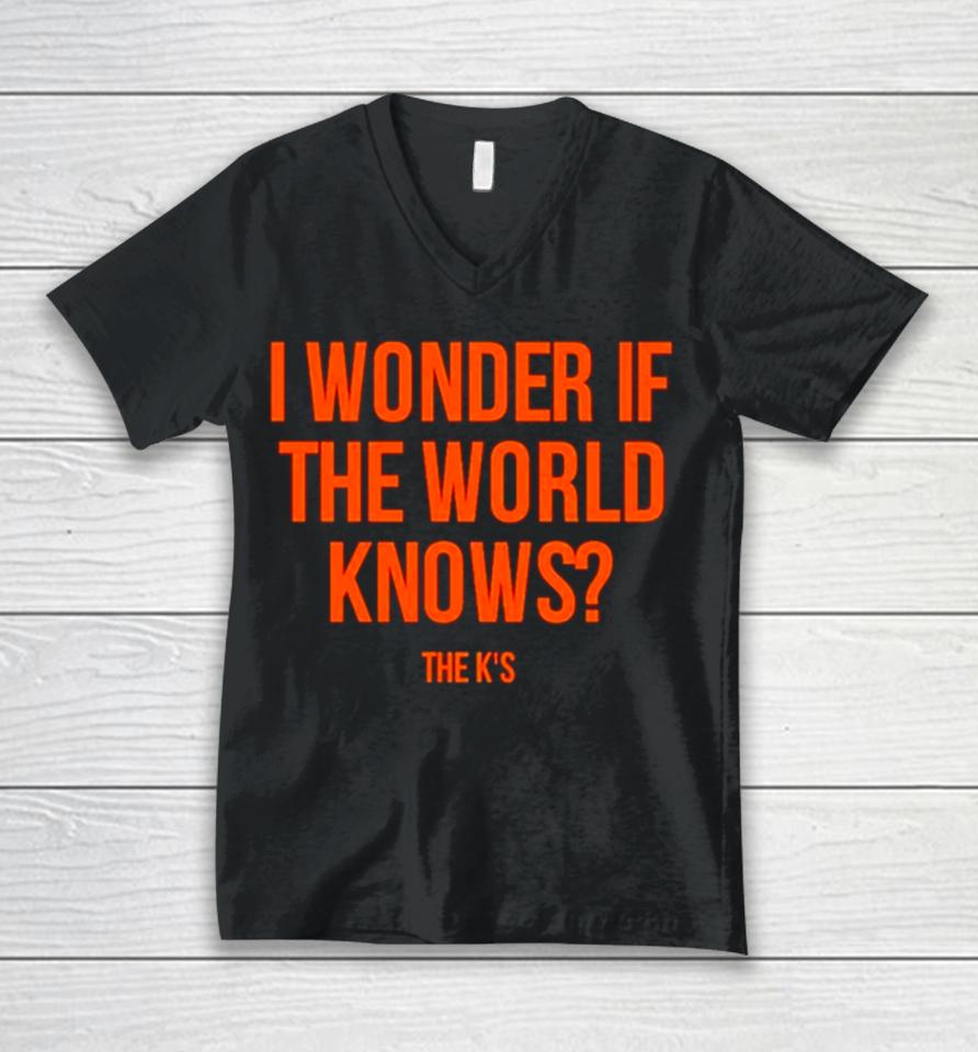 Wonder If The World Knows Unisex V-Neck T-Shirt