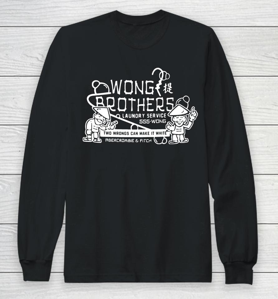 Wong Brothers Laundry Service 555-Wong Two Wongs Make It White Abercrombie And Fitch Long Sleeve T-Shirt