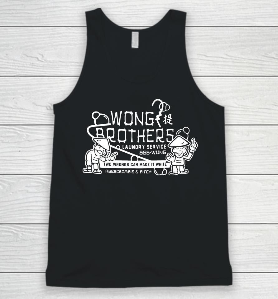Wong Brothers Laundry Service 555-Wong Two Wongs Make It White Abercrombie And Fitch Unisex Tank Top